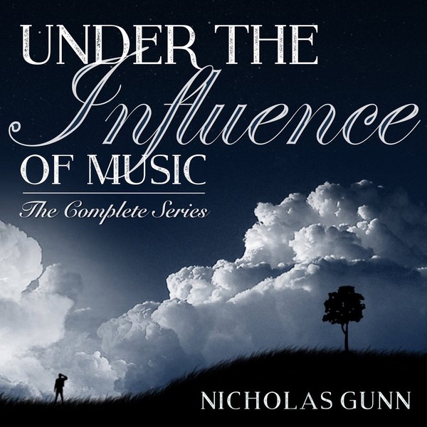 Nicholas Gunn - Under the Influence of Music: The Complete Series - 2016